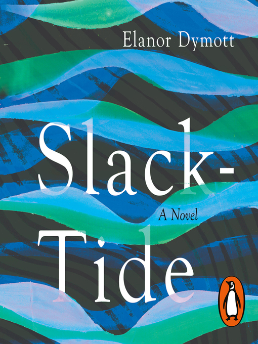 Title details for Slack-Tide by Elanor Dymott - Wait list